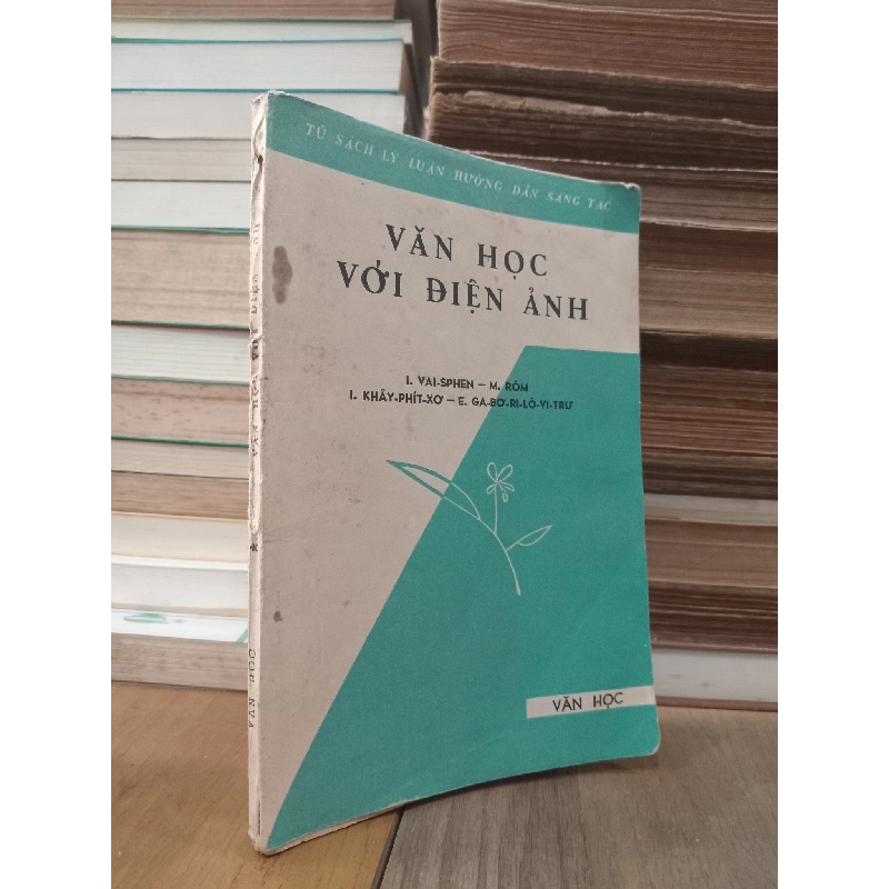 Văn học với điện ảnh - I. Vai-sphen, M. Rôm, I. Khây-phít-xơ, E. Ga-bơ-ri-lô-vi-trư 784470