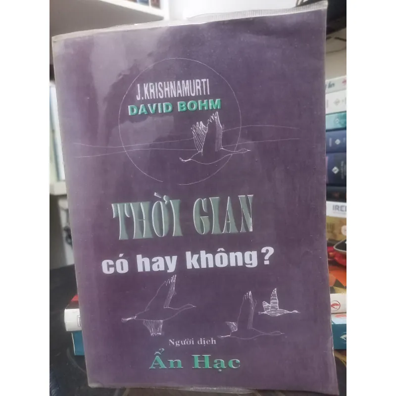 THỜI GIAN CÓ HAY KHÔNG KRISHNAMURTI - DAVID BOHM 787868