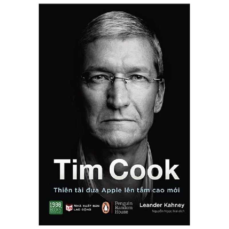 Tim Cook - Thiên Tài Đưa Apple Lên Tầm Cao Mới - Leander Kahney ASB.PO Oreka Blogmeo 230225 395725