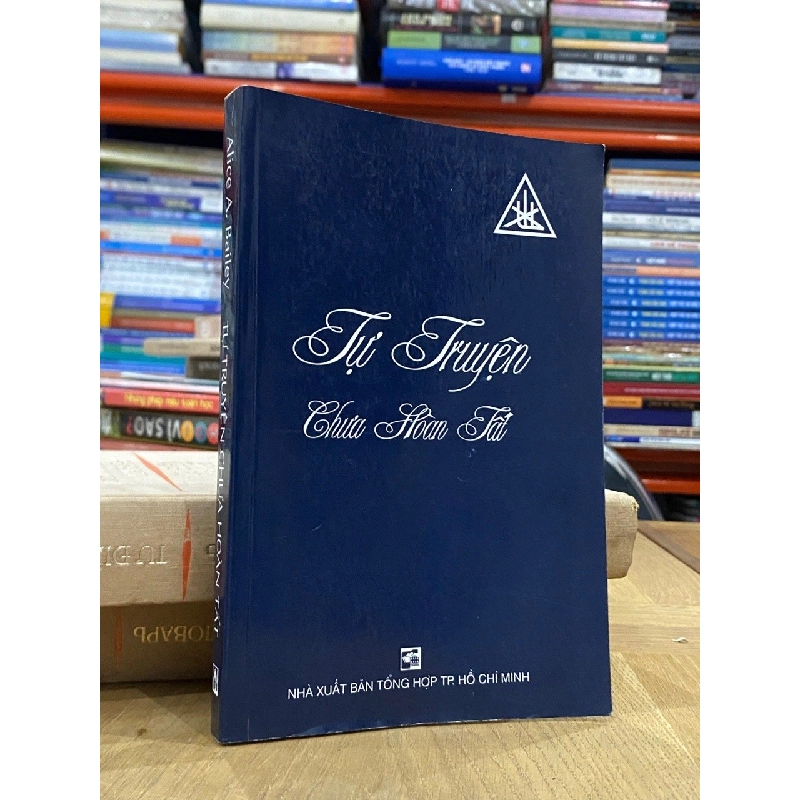 Tự truyện chưa hoàn tất - Alice A. Bailey 550152