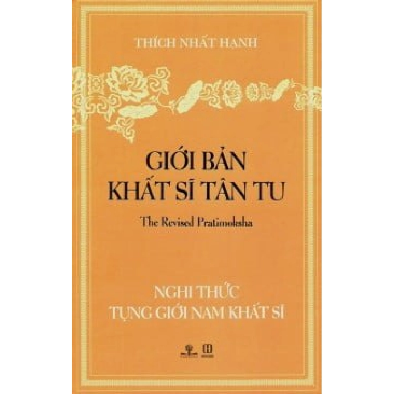 Nghi Thức Tụng Giới Nam Khất Sĩ - Giới Bản Khất Sĩ Tân Tu - Thích Nhất Hạnh ASB.PO Oreka Blogmeo 230225 514932
