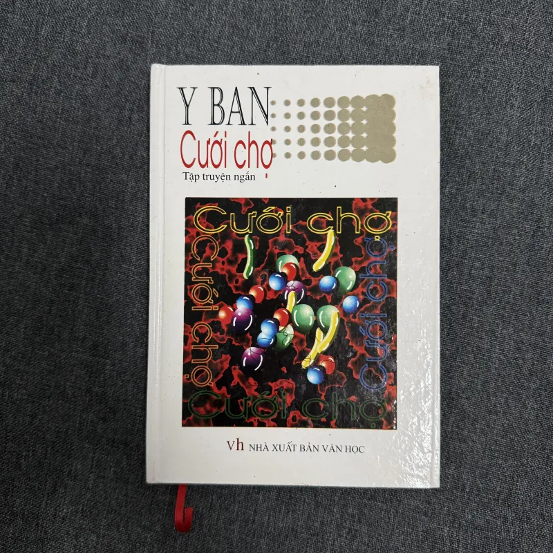 Cưới chợ và những truyện ngắn mới (Bìa cứng) - Y Ban 904894