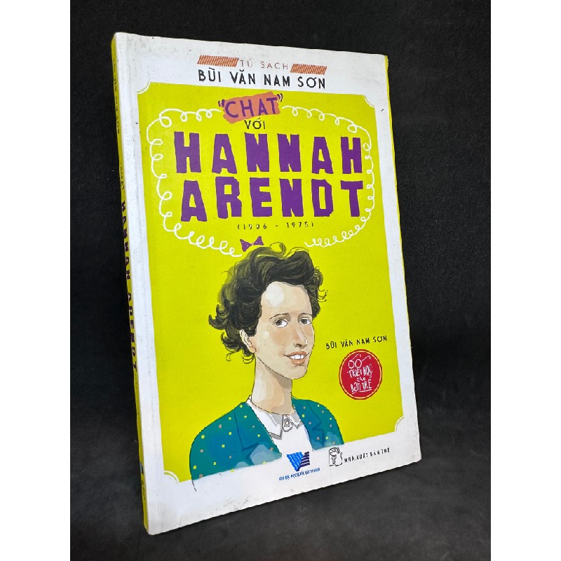 Chat với Hannah Arendt, Bùi Văn Nam Sơn, 2017, mới 80% (ố nhẹ) SBM1311 Oreka-Blogmeo 62094
