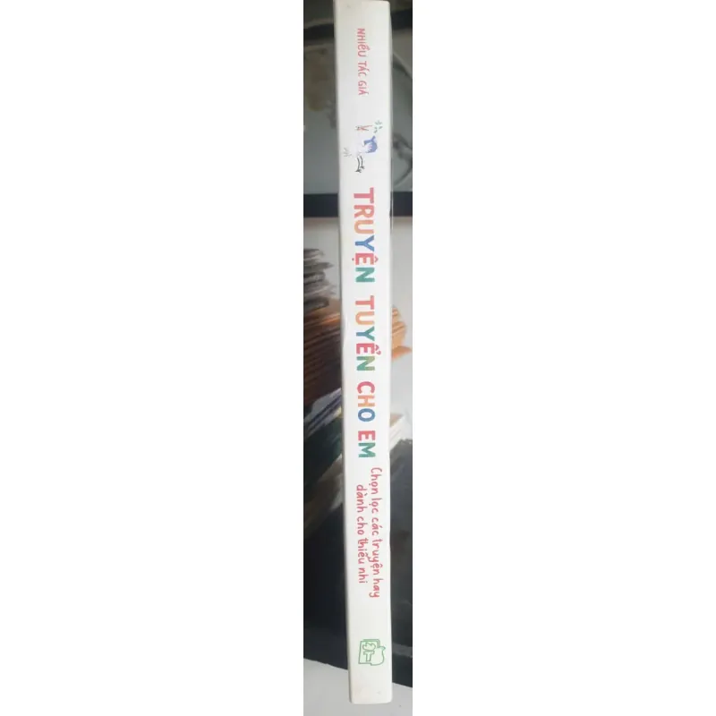 Truyện Tuyển Cho Em - Chọn Lọc Các Truyện Hay Dành Cho thiếu Nhi 1030082