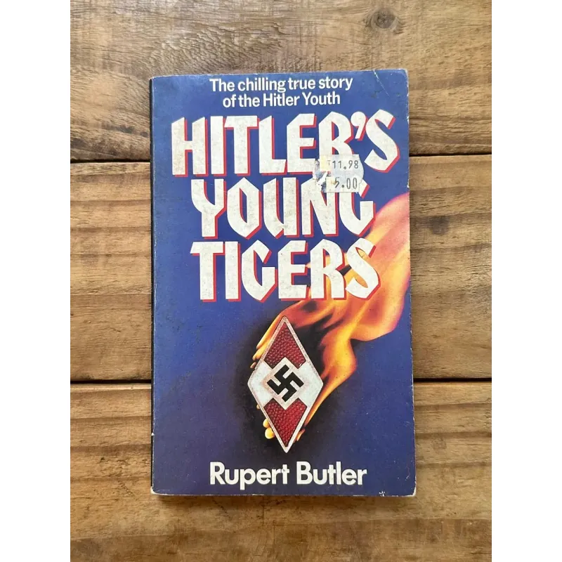 Hitler’s Young Tigers - Rupert Butler 728994