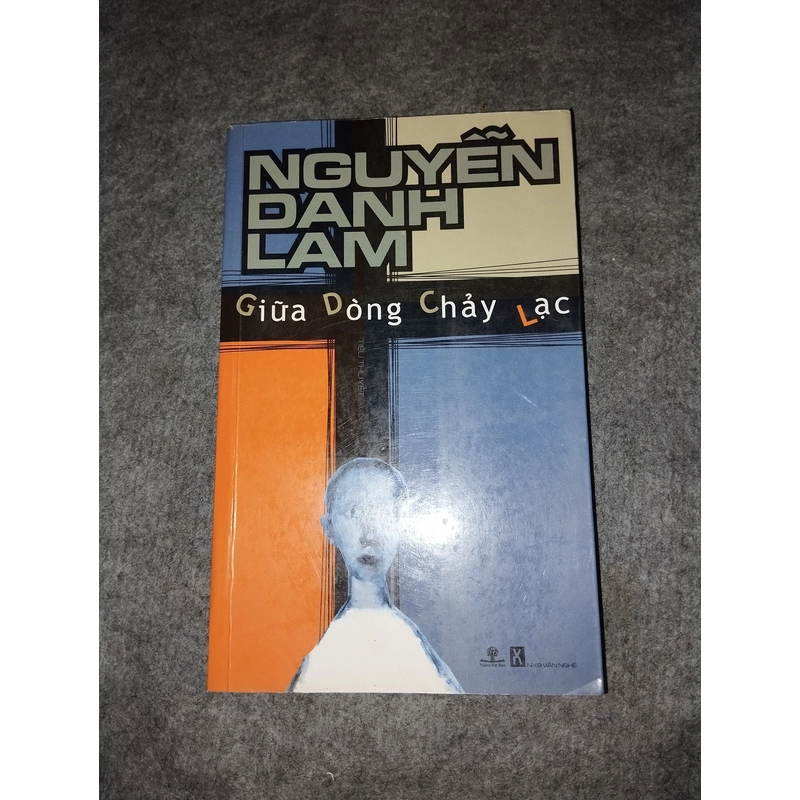 GIỮA DÒNG CHẢY LẠC - NGUYỄN DANH LAM 538075