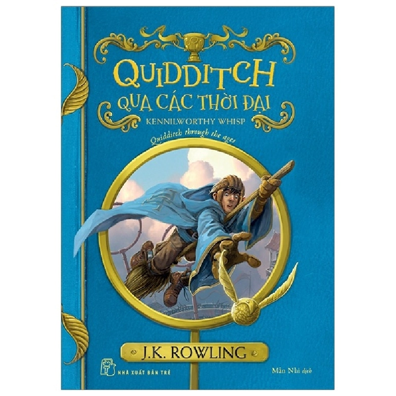 Quidditch Qua Các Thời Đại - Harry Potter Ngoại Truyện - J. K. Rowling (Mới 100%) Huyền bí, giả tưởng, kinh dị, NXB Trẻ - SÁCH ĐẠI HỌC 480121