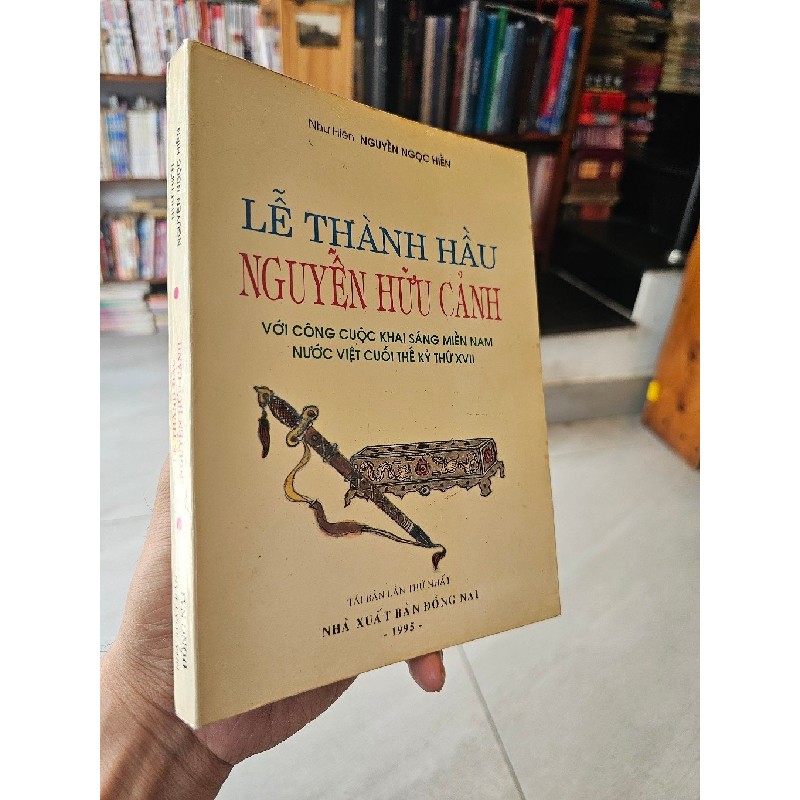 Lễ Thành Hầu Nguyễn Hữu Cảnh với Công cuộc khai sáng miền Nam nước Việt cuối thế kỷ thứ 17 - Nguyễn Ngọc Hiền 128228