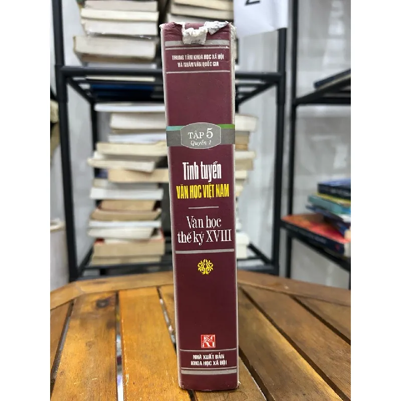 Tinh tuyển Văn học Việt Nam – Tập 5, Quyển 1: Văn học thế kỷ XVIII – PGS. Nguyễn Thạch Giang 593416