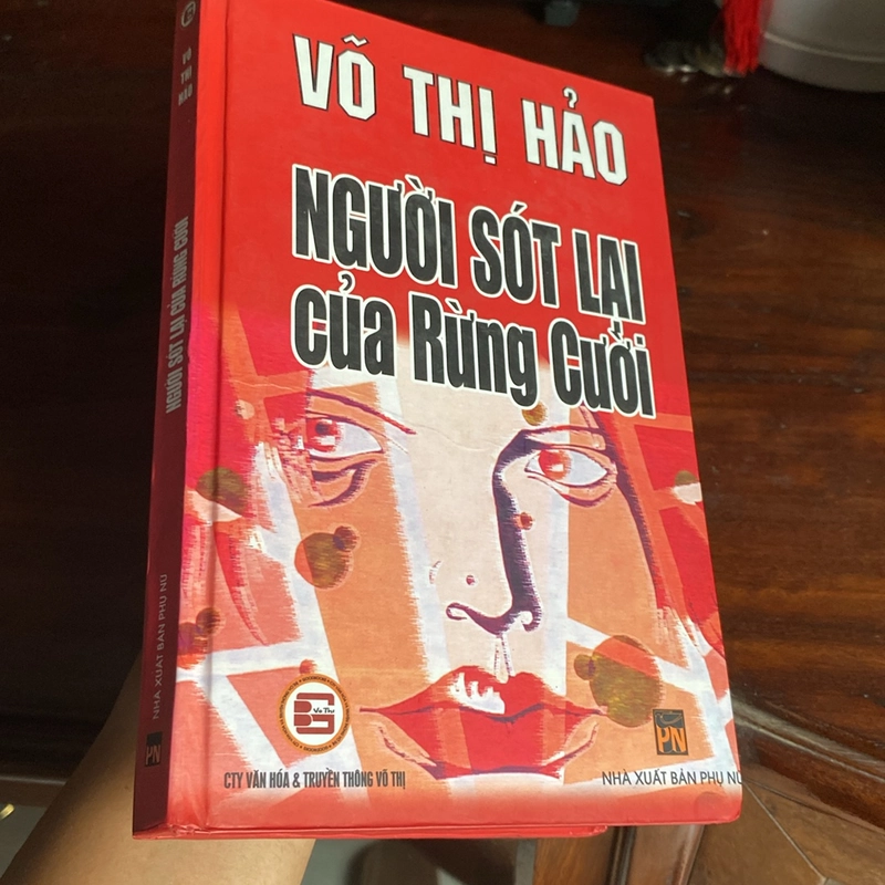 NGƯỜI SÓT LẠI CỦA RỪNG CƯỜI, VÕ THỊ HẢO, bản bìa cứng, có chữ ký tác giả (XB 2005) 502629