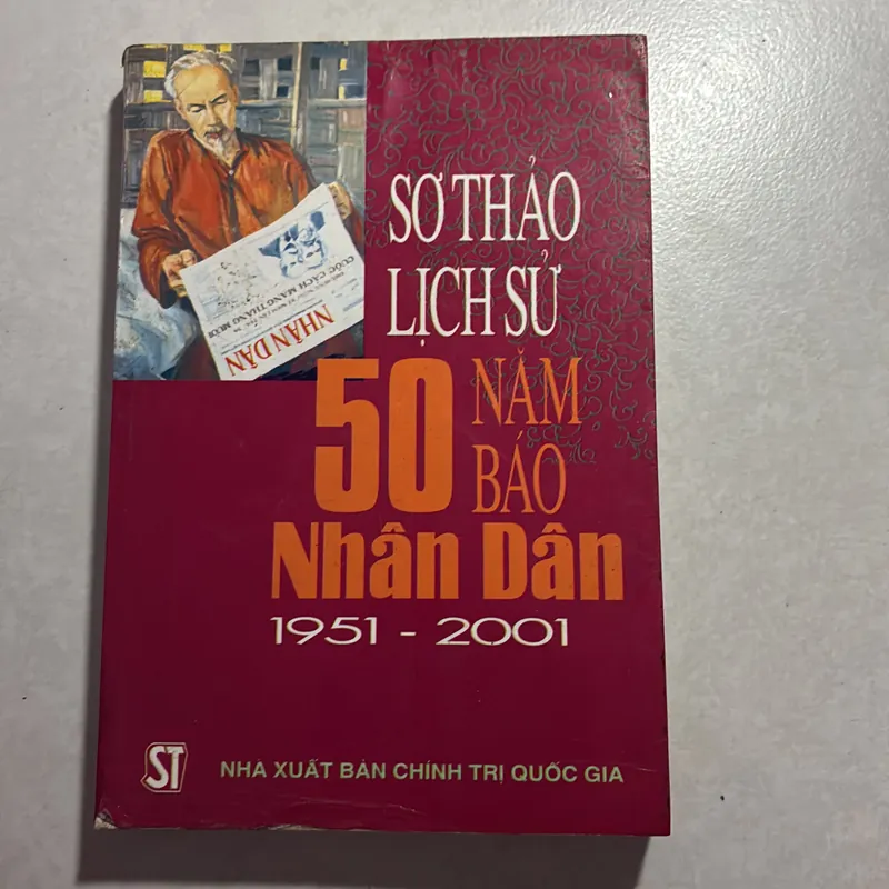 Sơ thảo lịch sử 50 năm làm báo Nhân Dân 736571