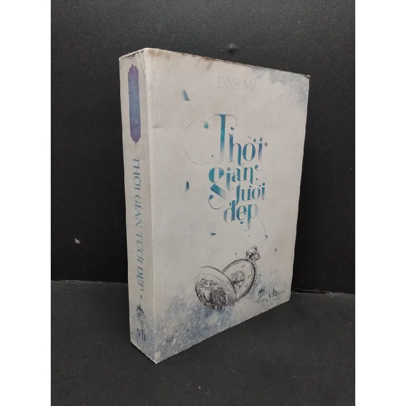 [Phiên Chợ Sách Cũ] Thời Gian Tươi Đẹp - Đinh Mặc 0702 401834