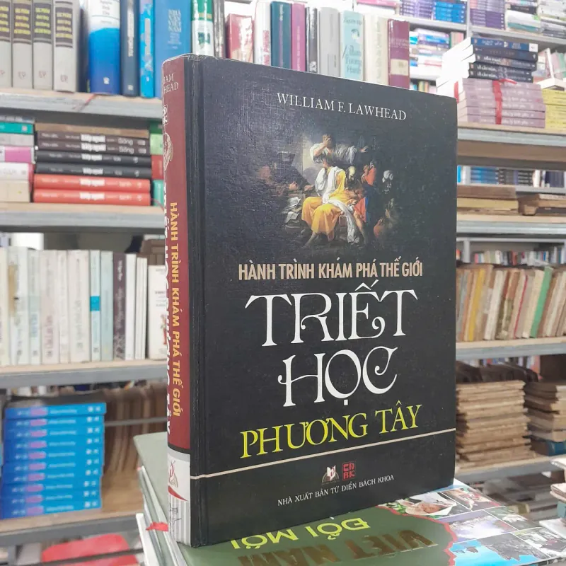 HÀNH TRÌNH KHÁM PHÁ THẾ GIỚI TRIẾT HỌC PHƯƠNG TÂY - PHẠM PHI HOÀNH DỊCH 712312