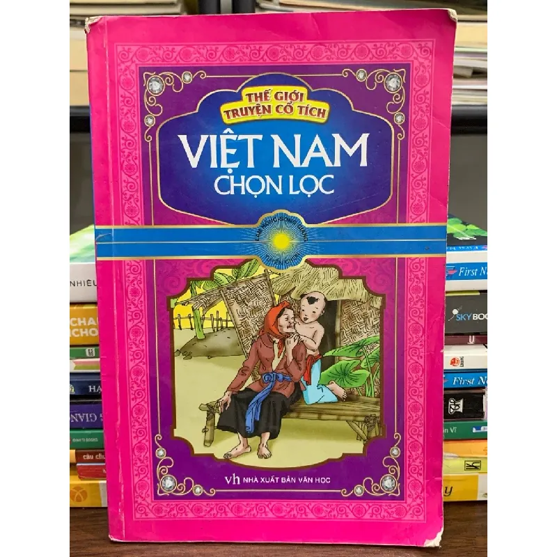 Thế giới truyện cổ tích Việt Nam chọn lọc- NXB Văn học 601700