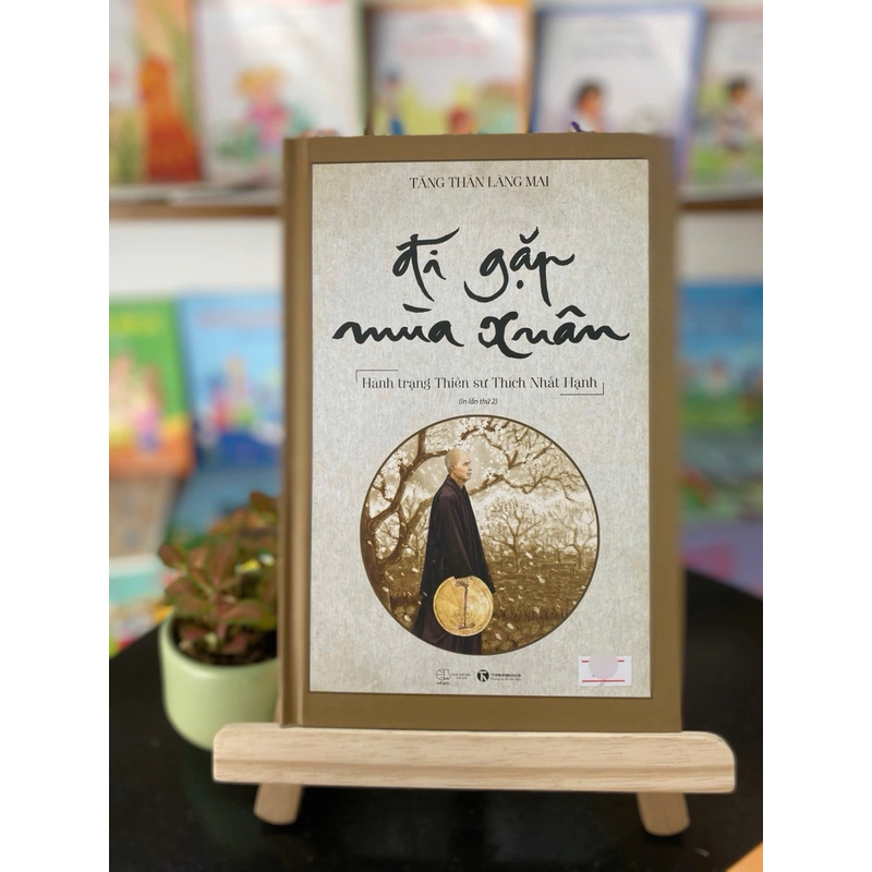 Sách “Đi gặp mùa xuân” hành trang Thiền sư Thích Nhất Hạnh -Tăng Thân Làng Mai 519080