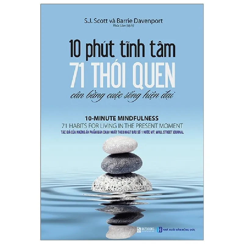 10 Phút Tĩnh Tâm - 71 Thói Quen Cân Bằng Cuộc Sống Hiện Đại - S. J. Scott, Barrie Davenport 287592