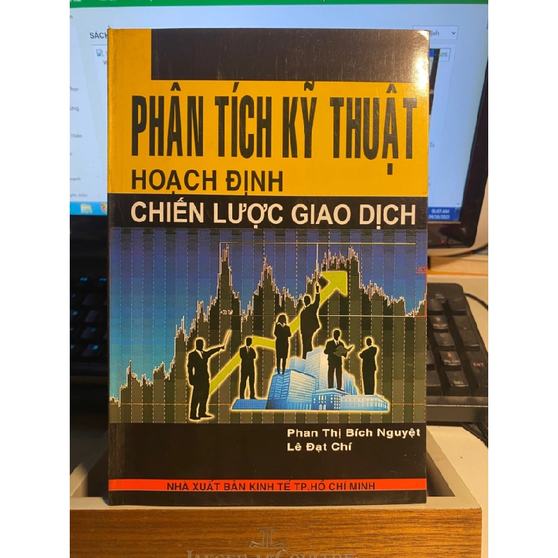 [Phiên Chợ Sách Cũ] Phân Tích Kỹ Thuật Hoạch Định Chiến Lược Giao Dịch - Phan Thị Bích Nguyệt, Lê Đạt Chí 0506 467801