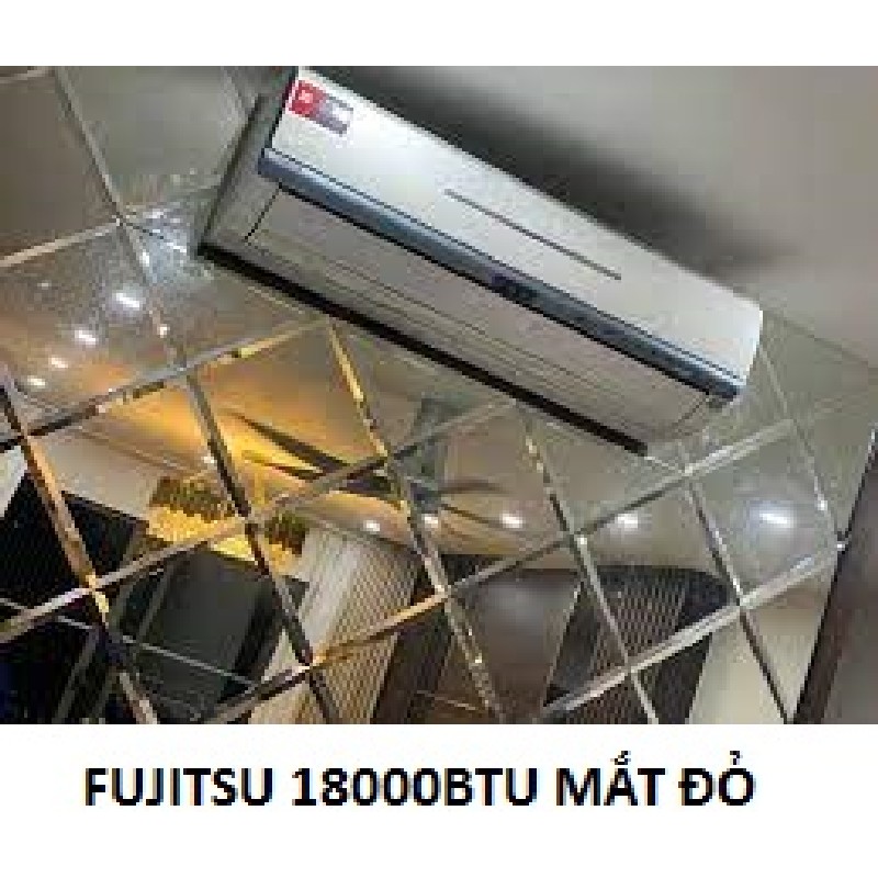 (Used 90%) Fujitsu 18000 btu điều hoà mắt đỏ cảm biến nhiệt 56714