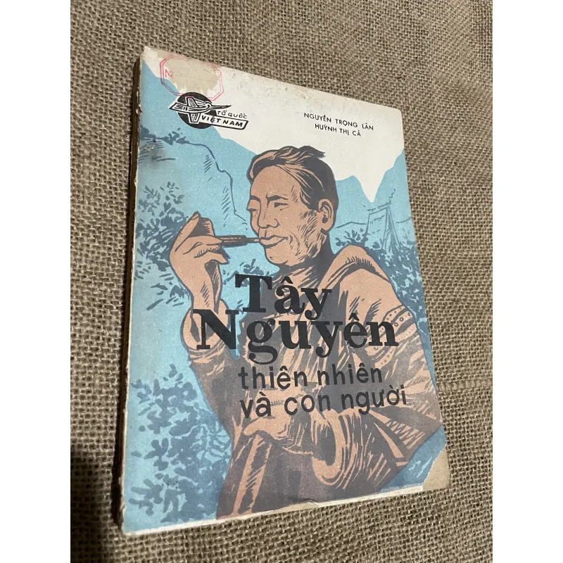 Tây Nguyên - thiên nhiên và con người - NGUYỄN TRỌNG LÂN -HUỲNH THỊ CẢ 760445
