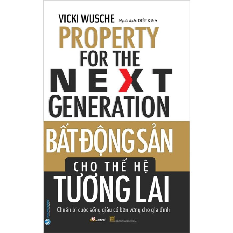 Bất động sản cho thế hệ tương lai - Vicki Wusche 497485