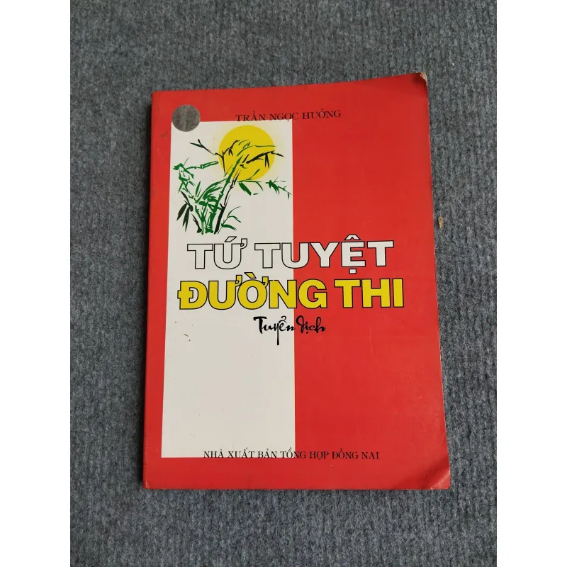 TỨ TUYỆT ĐƯỜNG THI TUYỂN DỊCH 701920