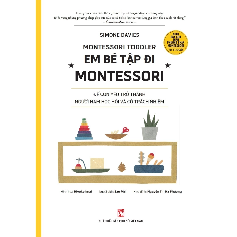 Em bé tập đi Montessori - Để con yêu trở thành người ham học hỏi và có trách nhiệm - Simone Davies STB2747 Mẹ và bé 535291