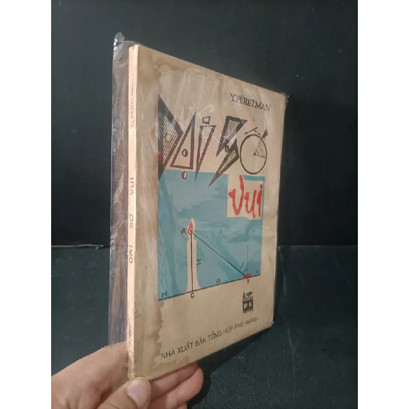 Đại số vui mới 80% bẩn bìa, ố vàng, có vệt nước Y.Perelman HCM1604 GIÁO TRÌNH, CHUYÊN MÔN 432829