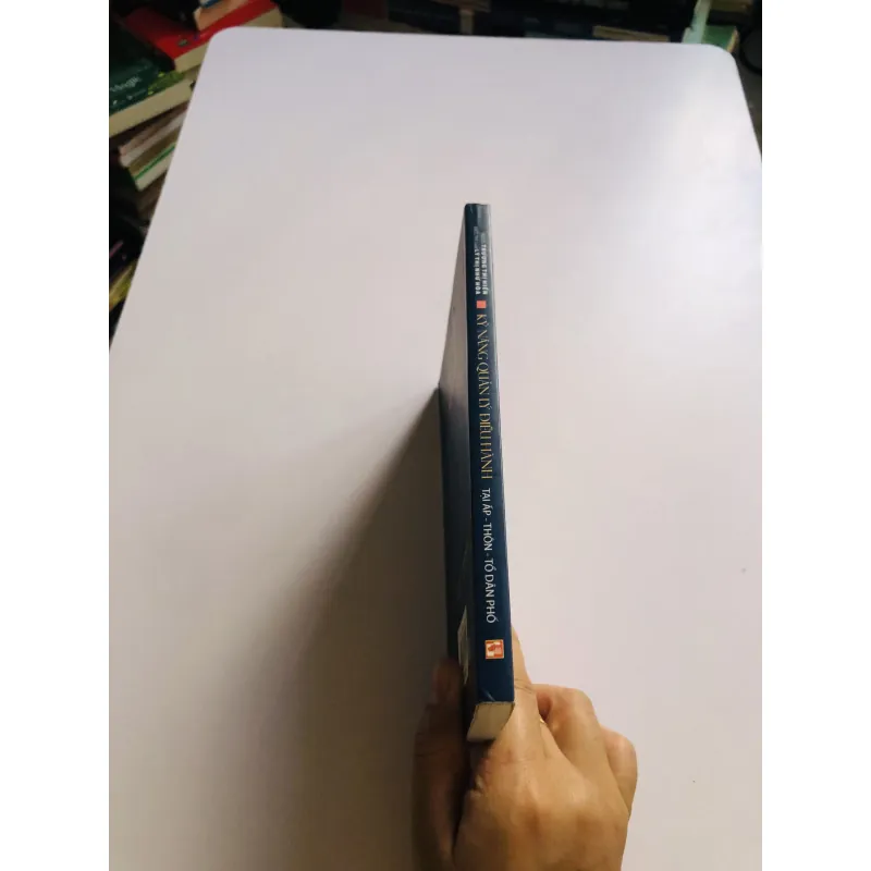 KỸ NĂNG QUẢN LÝ ĐIỀU HÀNH TẠI ẤP - THÔN - TỔ DÂN PHỐ  749198