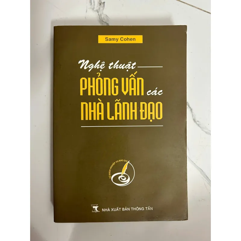 Nghệ thuật phỏng vấn các nhà lãnh đạo - Samy Cohen - Nghiệp vụ báo chí 1024923