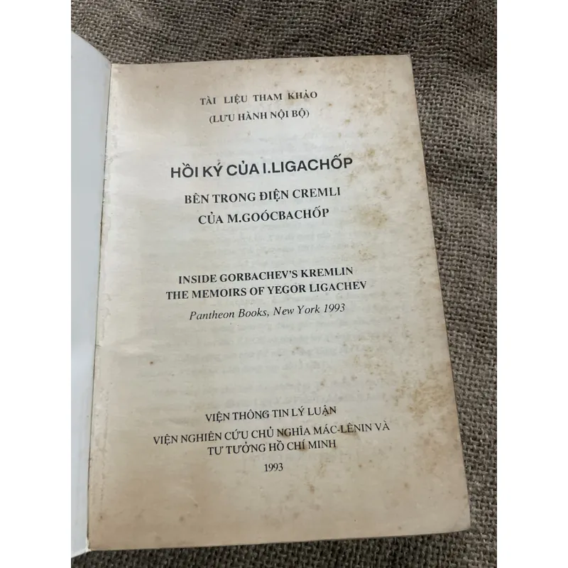 HỒI KÝ CỦA LIGACHOP BÊN TRONG ĐIỆN CREMLI CỦA M.GOÓC BA CHỐP 715988