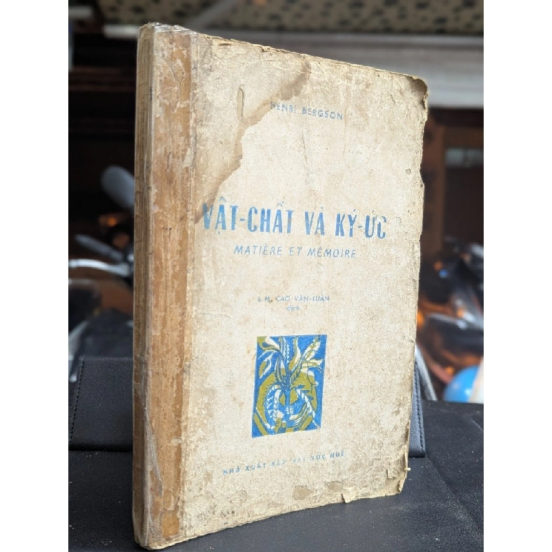 Vật chất và ký ức - Henri Bergson ( bản dịch L.M.Cao Văn Luận ) 462906