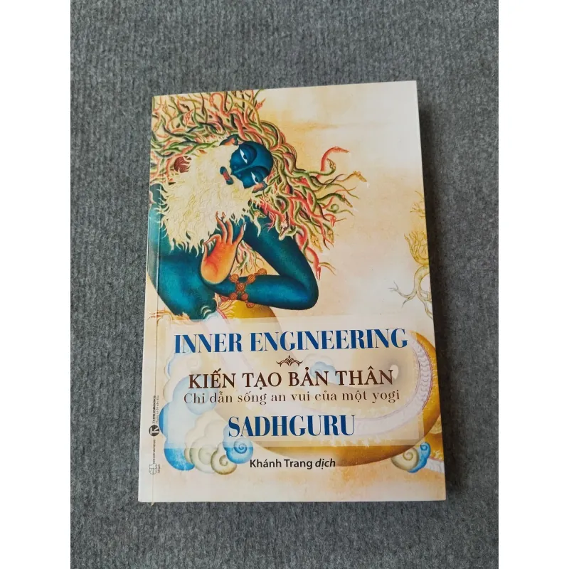INNER ENGINEERING (KIẾN TẠO BẢN THÂN. CHỈ DẪN SỐNG AN VUI CỦA MỘT YOGI) - SADHGURU 717937
