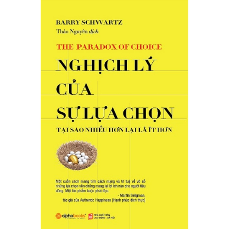 Sách kỹ năng sống - Nghịch Lý Của Sự Lựa Chọn -
Tác giả: Barry Schwartz  (sách Như mới) 401084