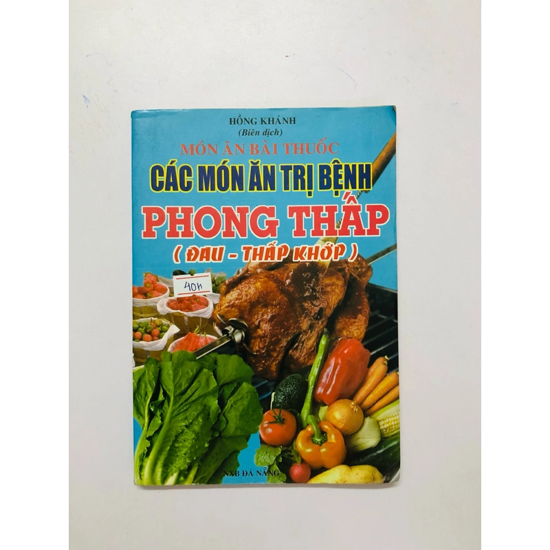 CÁC MÓN ĂN TRỊ BỆNH PHONG THẤP ( ĐAU - THẤP KHỚP) - 143 trang, nxb: 2001 325077