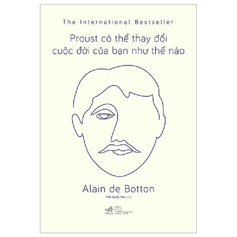 Proust có thể thay đổi cuộc đời bạn như thế nào - Alain de Botton 2023 New 100% HCM.PO 29221