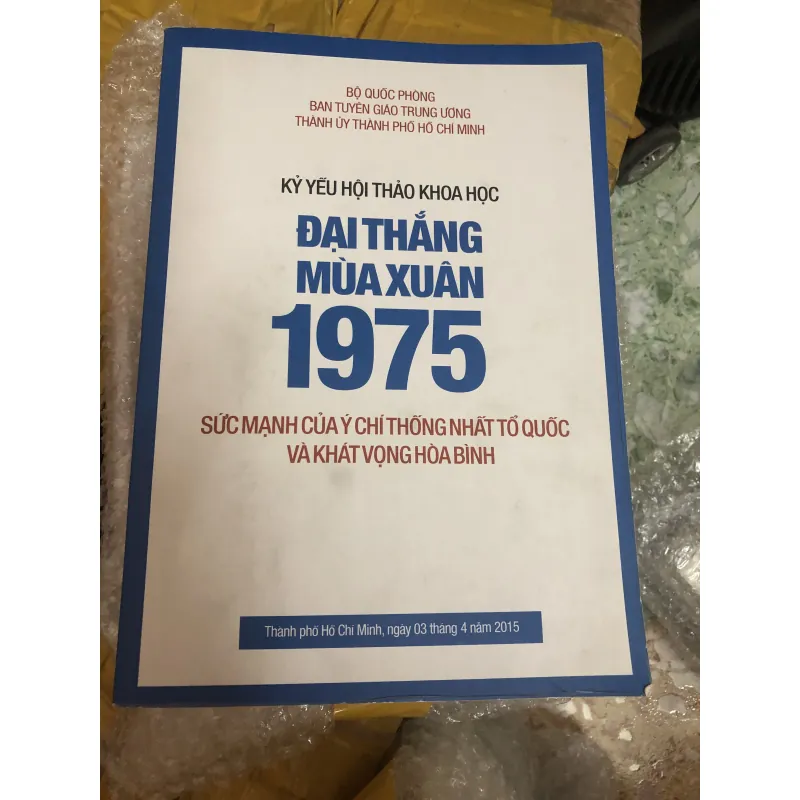 đại thắng mùa xuân 1975 sức mạnh của ý chí thống nhất tổ quốc 993991