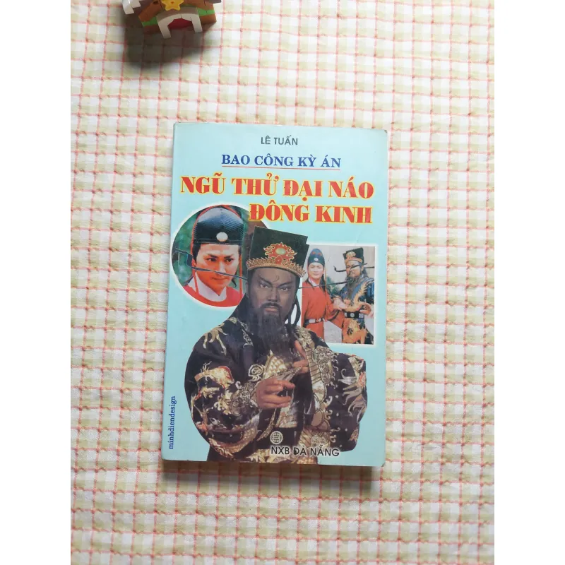 BAO CÔNG KỲ ÁN - NGŨ THỬ ĐẠI NÁO ĐÔNG KINH - Lê Tuấn (Biên soạn) 753186