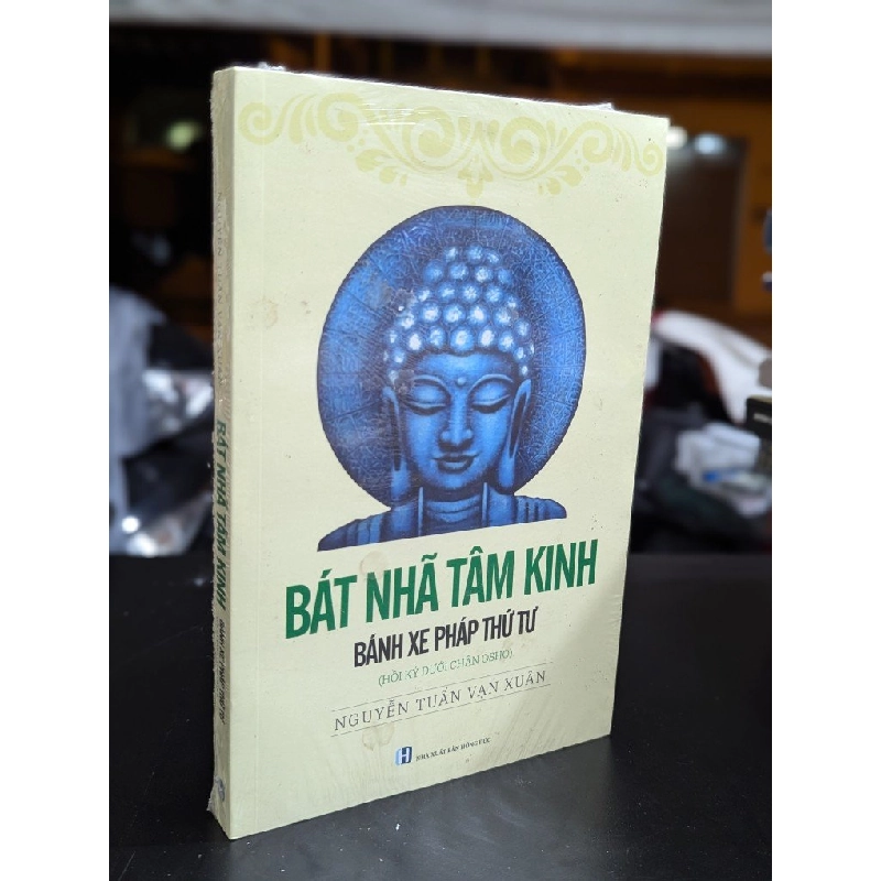 Bát nhã tâm kinh bánh xe pháp thứ tư - Nguyễn Tuấn Vạn Xuân 326288