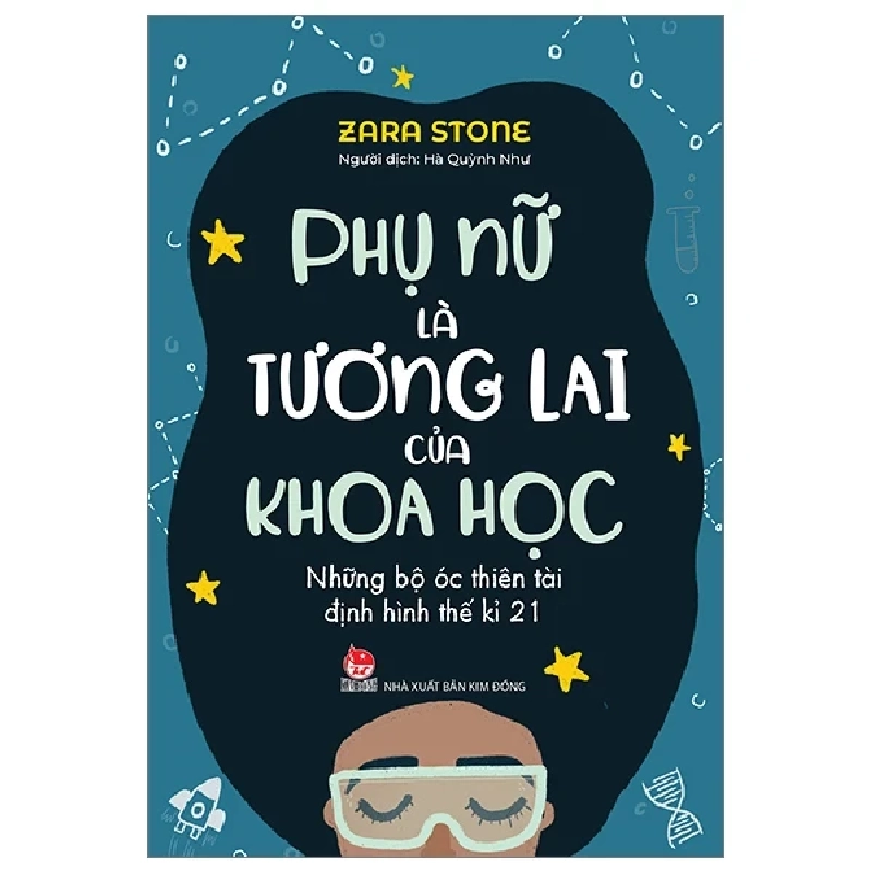 Phụ Nữ Là Tương Lai Của Khoa Học - Những Bộ Óc Thiên Tài Định Hình Thế Kỉ 21 - Zara Stone ASB.PO Oreka-Blogmeo120125 369186