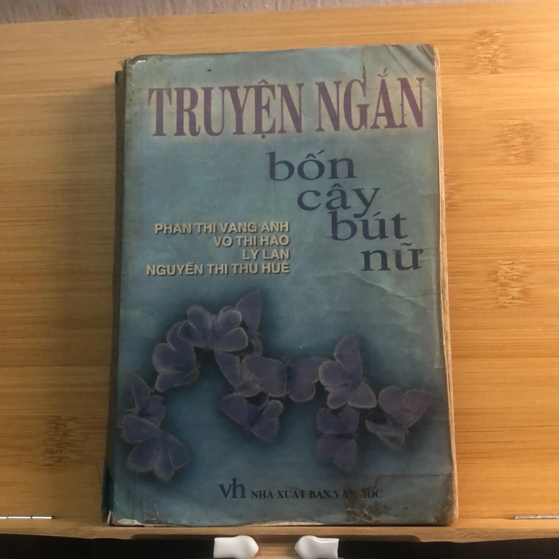 Truyện ngắn bốn cây bút nữ - Phan Thị Vàng Anh, Võ Thị Hảo,Lý Lan 327838