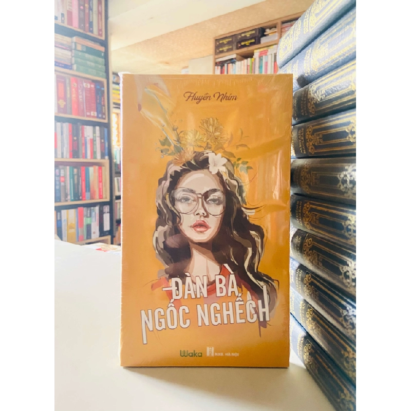 Đàn bà ngốc nghếch - Huyền Nhím 527382