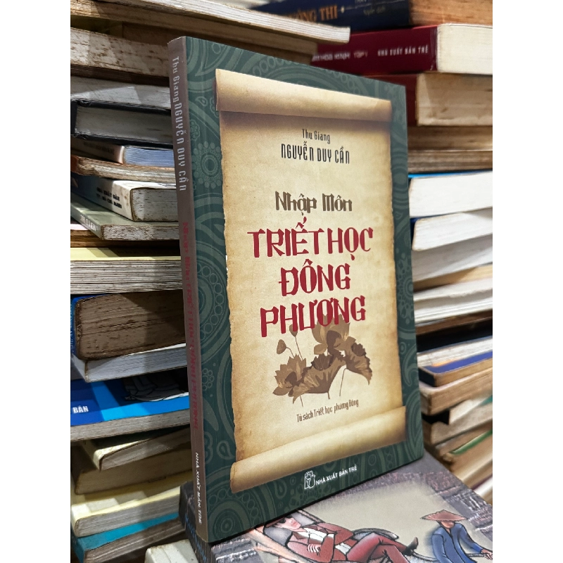 Nhập môn triết học Đông phương - Nguyễn Duy Cần 132978