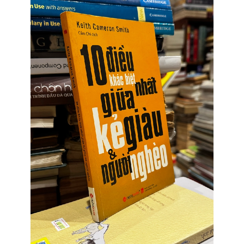 10 điều khác biệt nhất giữa kẻ giàu và người nghèo - Keith Cameron Smith 358881