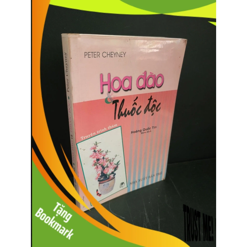 (TẶNG BOOKMARK) Hoa đào và thuốc độc mới 80% bẩn bìa, ố 2004 Peter Cheyney RBK3004 VĂN HỌC 945062