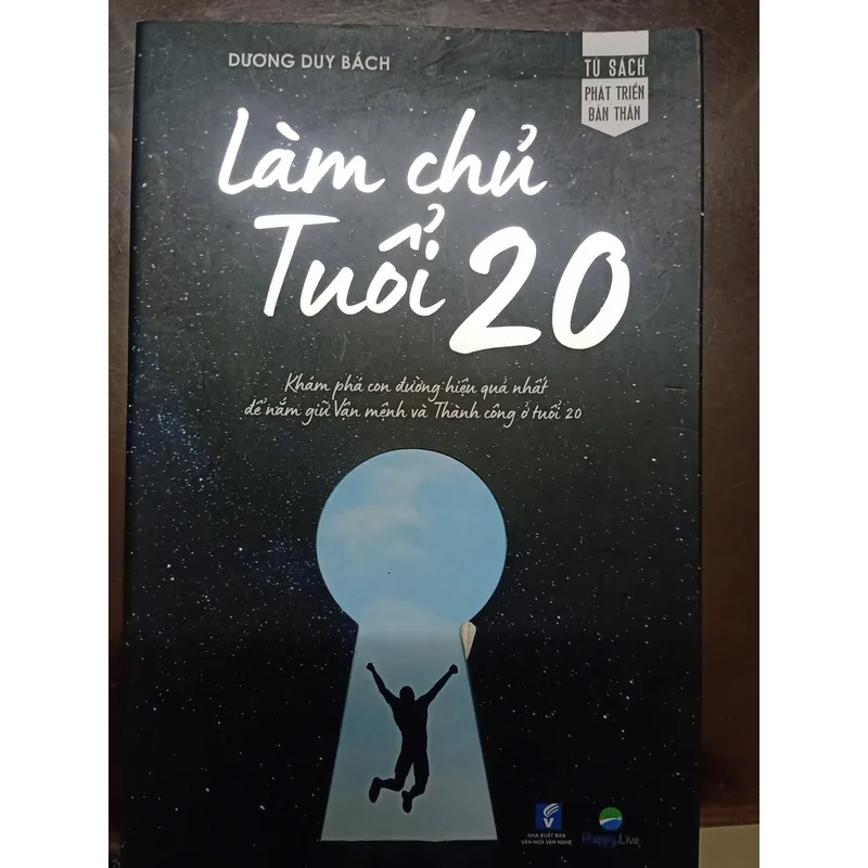 Làm chủ tuổi 20 - Dương Duy Bách - Sách cũ 640313