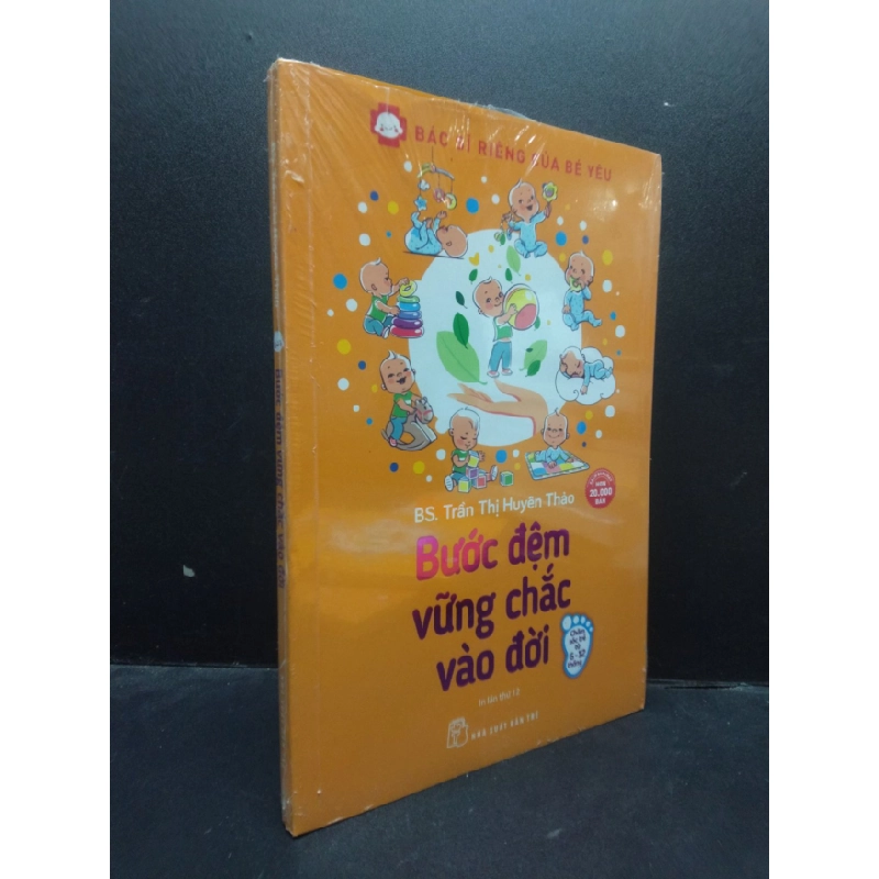 [Phiên Chợ Sách Cũ] Bước đệm vững chắc vào đời chăm sóc trẻ từ 6 - 12 tháng BS.Trần Thị Huyên Thảo còn seal 2303 418994