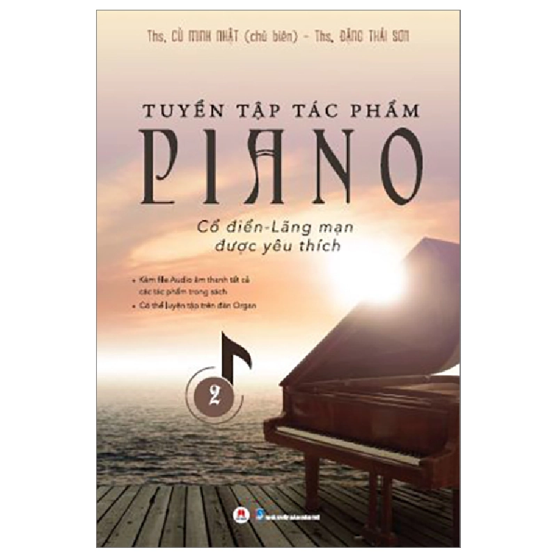 Tuyển Tập Tác Phẩm Piano Cổ Điển-Lãng Mạn Được Yêu Thích - Tập 2 - ThS. Đặng Thái Sơn, ThS. Cù Minh Nhật 287720