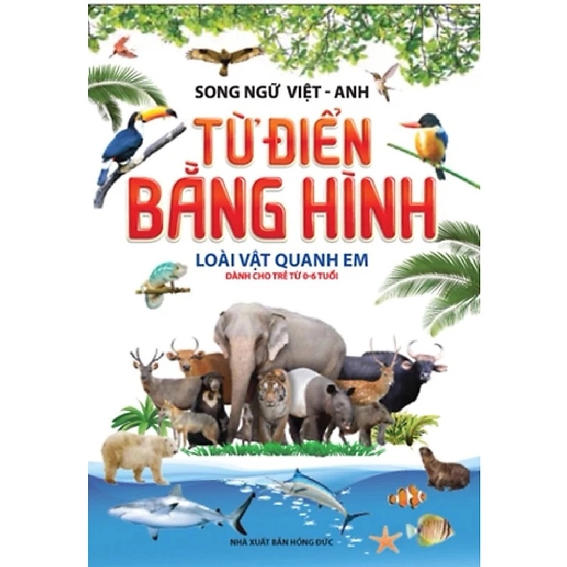 Từ Điển Bằng Hình - Loài Vật Quanh Em (Tái Bản) 275665