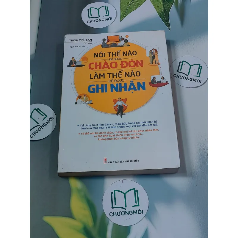 Nói thế nào để được chào đón, làm thế nào để được ghi nhận - Trịnh Tiểu Lan 688450