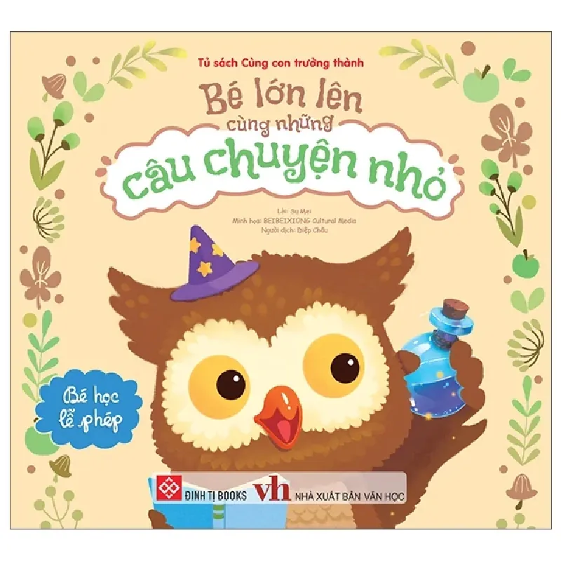 Bé Lớn Lên Cùng Những Câu Chuyện Nhỏ - Bé Học Lễ Phép - Nhiều Tác Giả 453240